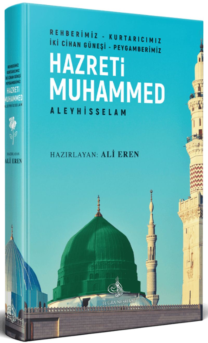 Hazreti Muhammed Aleyhisselam (Rehberimiz-Kurtarıcımız-İki Cihan Güneşi-Peygamberimiz)