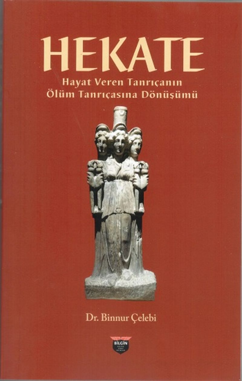 Hekate  Hayat Veren Tanrıçanın Ölüm Tanrıçasına Dönüşümü