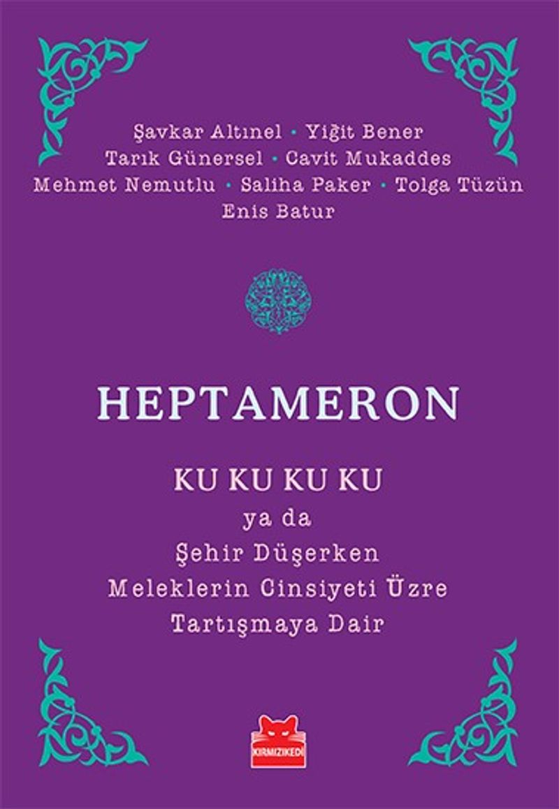 Heptameron Ku Ku Ku Ku ya da Şehir Düşerken Meleklerin Cinsiyeti Üzre Tartışmaya Dair