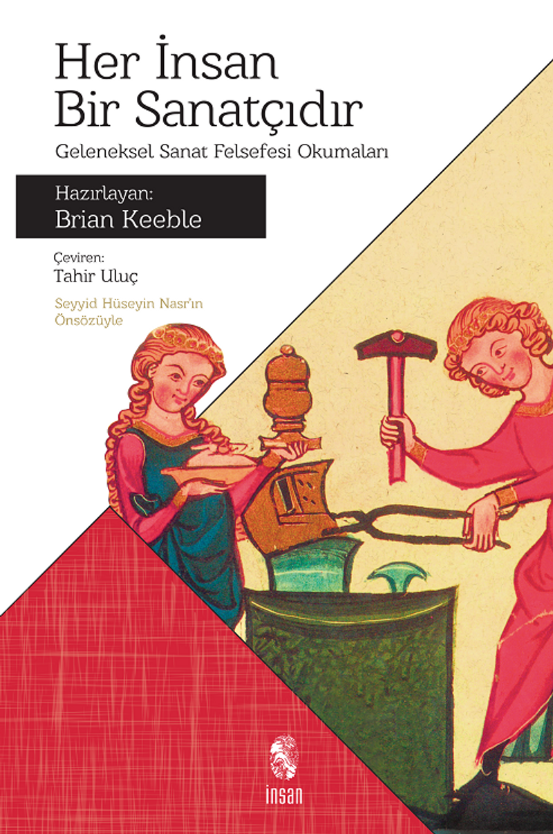 Her İnsan Bir Sanatçıdır  Geleneksel Sanat Felsefesi Okumaları