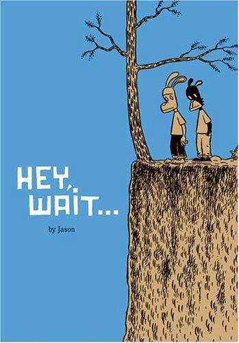 Hey, Wait..