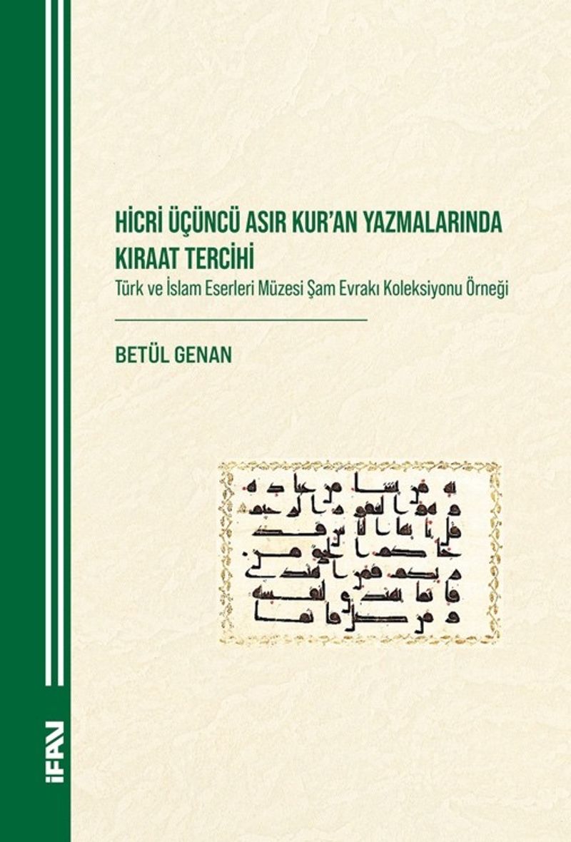 Hicri Üçüncü Asır Kuran Yazmalarında Kıraat Tercihi Türk ve İslam Eserleri Müzesi Şam Evrakı Koleksiyonu Örneği