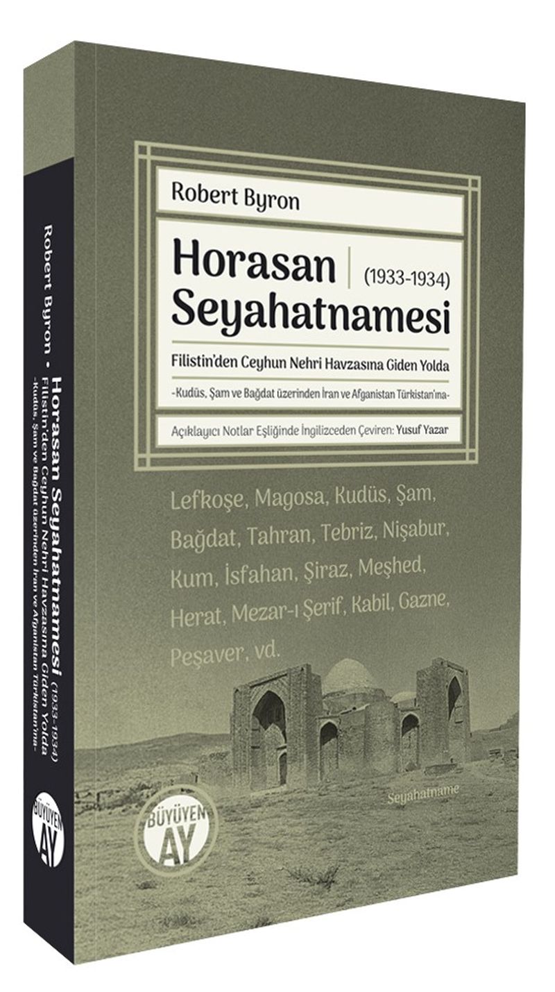 Horasan Seyahatnamesi (1933-1934)  Filistin'den Ceyhun Nehri Havzasına Giden Yolda