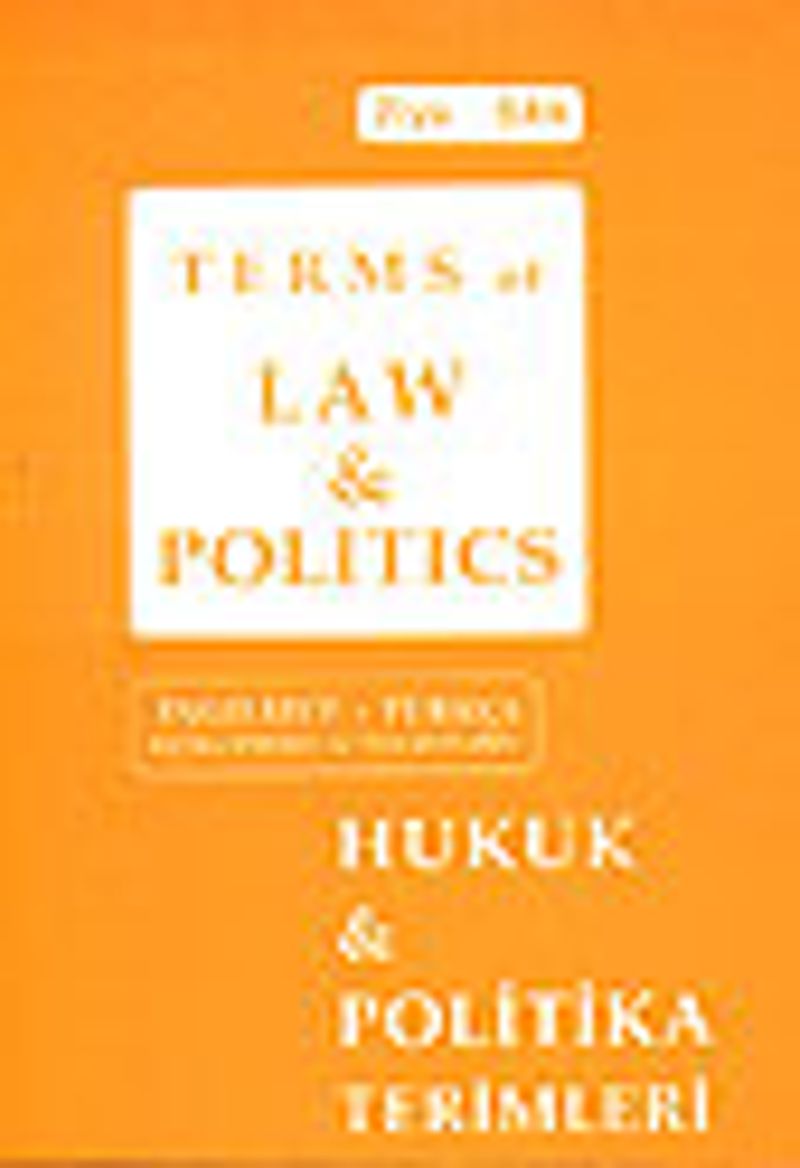 Hukuk ve Politika Terimleri Sözlüğü/Terms of Law  Politics