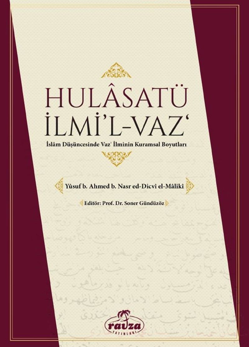 Hulasatü İlmi'l-Vaz İslam Düşüncesinde Vaz' İlminin Kuramsal Boyutları