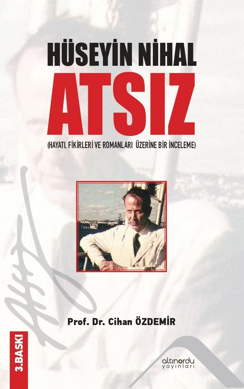 Hüseyin Nihal Atsız Hayatı Fikirleri Ve Romanları Üzerine Bir İnceleme