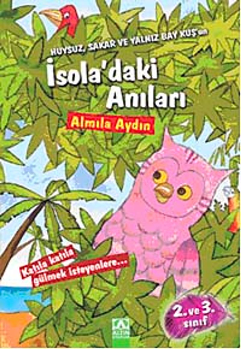 Huysuz, Sakar ve Yalnız Bay Kuş'un İsola'daki Anıları