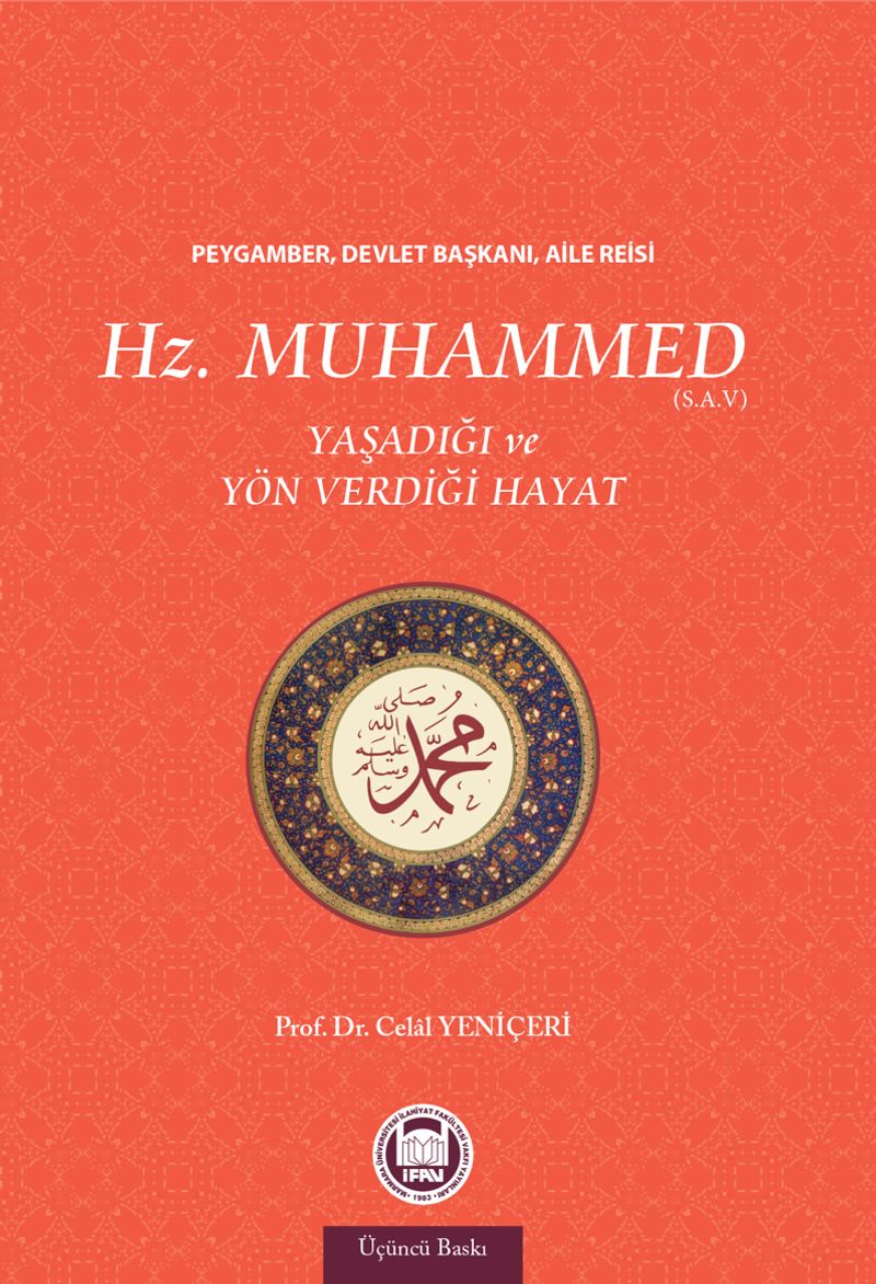 Hz. Muhammed (s.a.v.) Yaşadığı ve Yön Verdiği Hayat