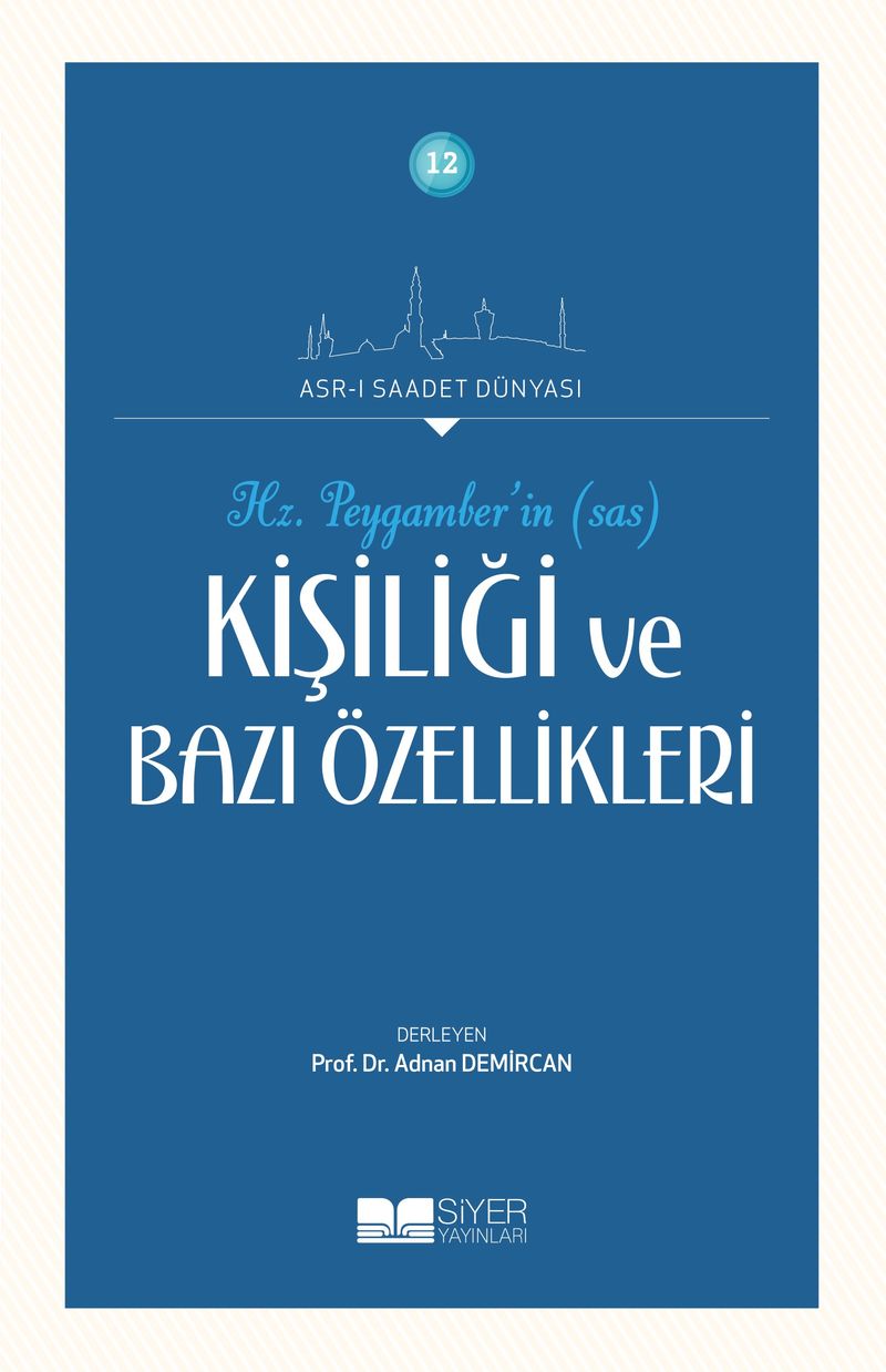 Hz. Peygamber'in (Sas) Kişiliği ve Bazı Özellikleri