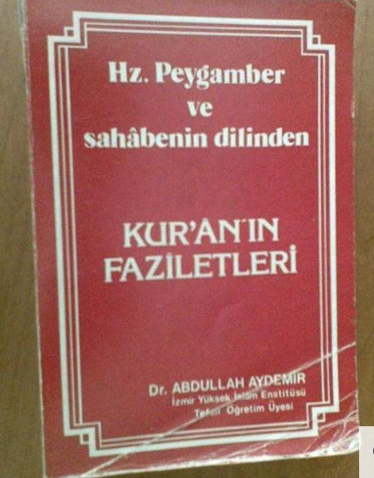 HZ.PEYGAMBER VE SAHABENİN DİLİNDEN KURANIN FAZİLETLERİ