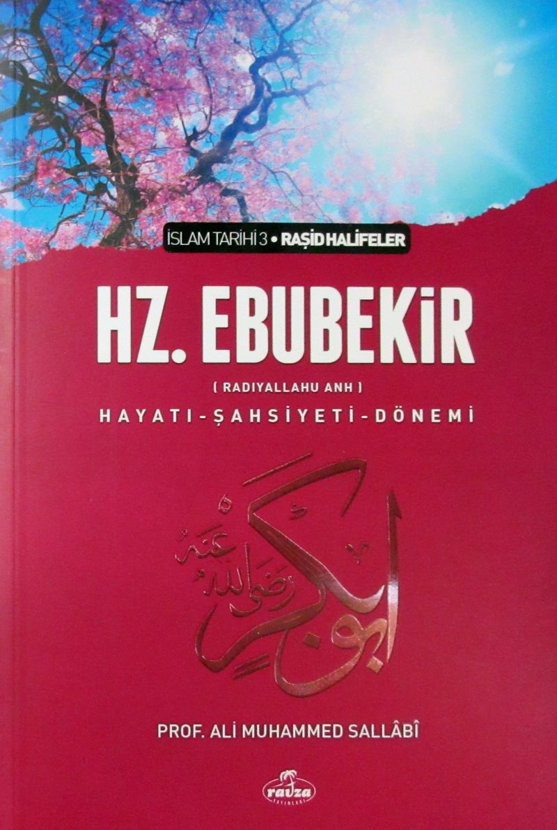 I. Halife Hz. Ebubekir (ra) Hayatı, Şahsiyeti, ve Dönemi (Ciltsiz)