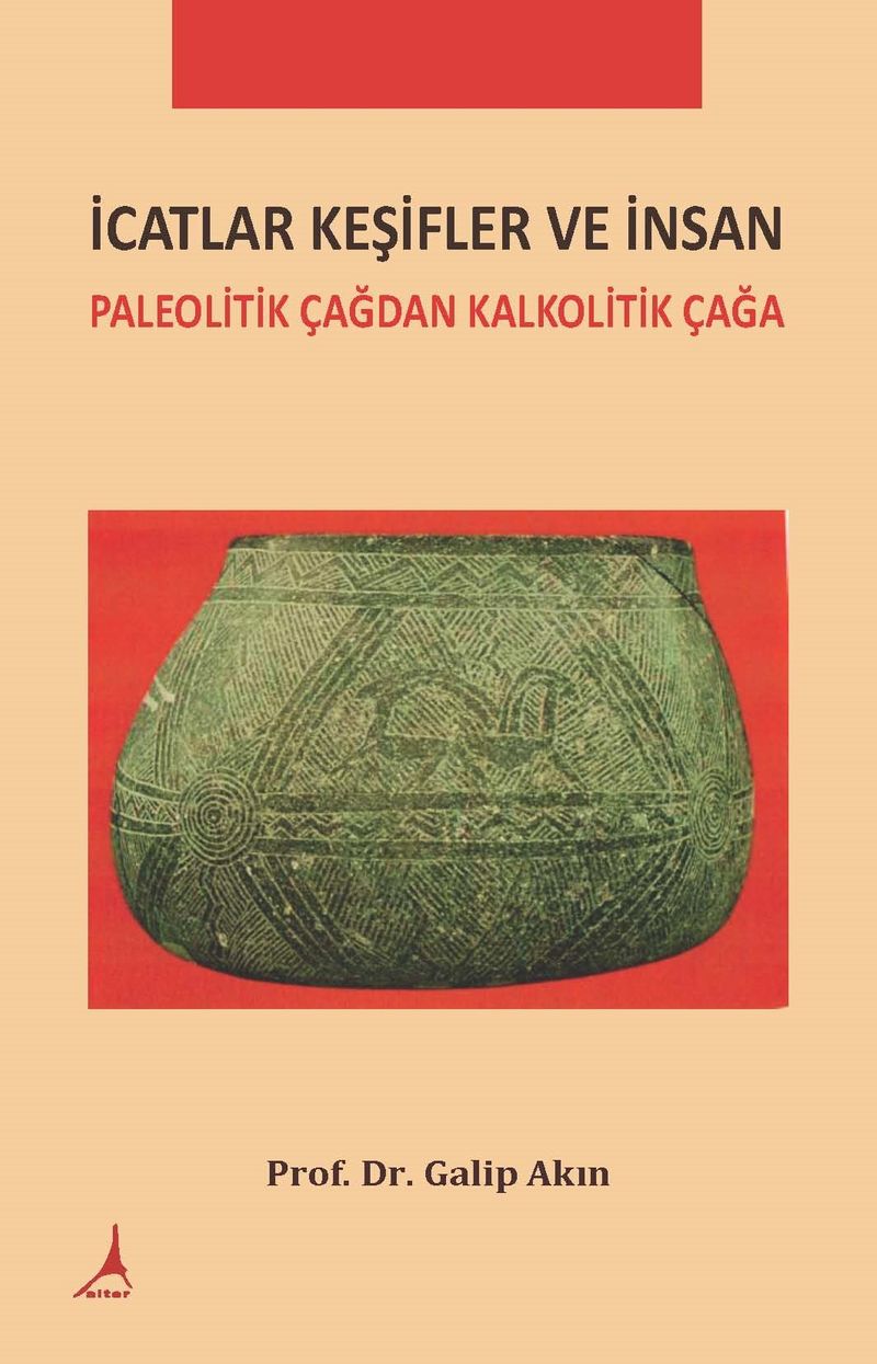 İcatlar Keşifler ve İnsan Paleolitik Çağdan Kalkolotik Çağa