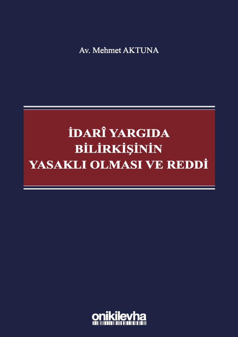 İdari Yargıda Bilirkişinin Yasaklı Olması ve Reddi