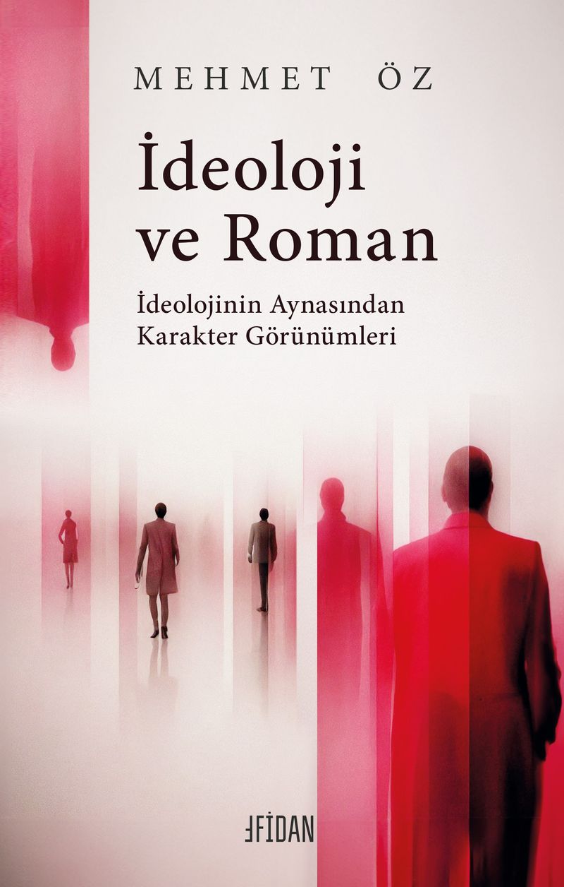 İdeoloji ve Roman İdeolojinin Aynasından Karakter Görünümleri