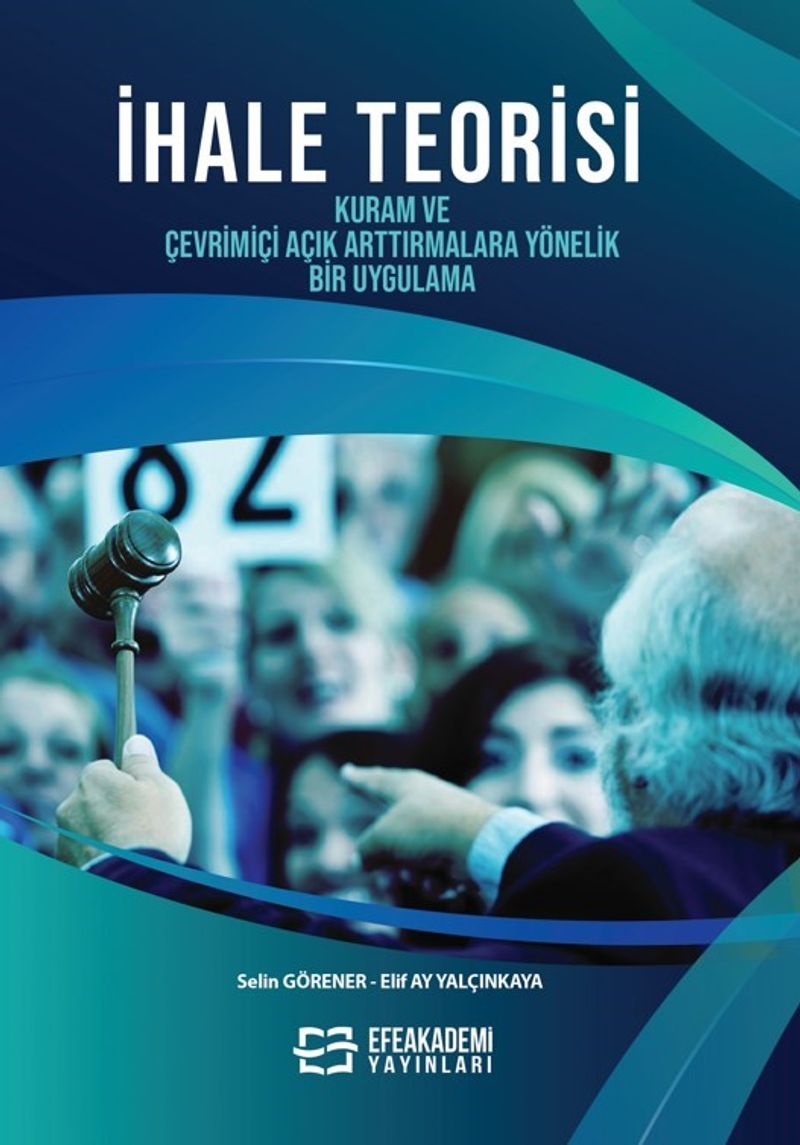 İhale Teorisi Kuram ve Çevrimiçi Açık Arttırmalara Yönelik Bir Uygulama