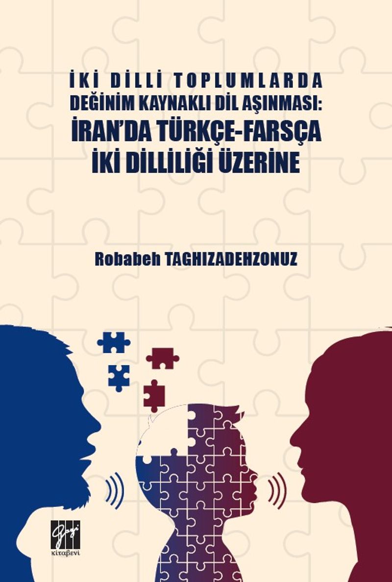 İki Dilli Toplumlarda Değinim Kaynaklı Dil Aşınması : İran'da Türkçe-Farsça İki Dilliliği Üzerine