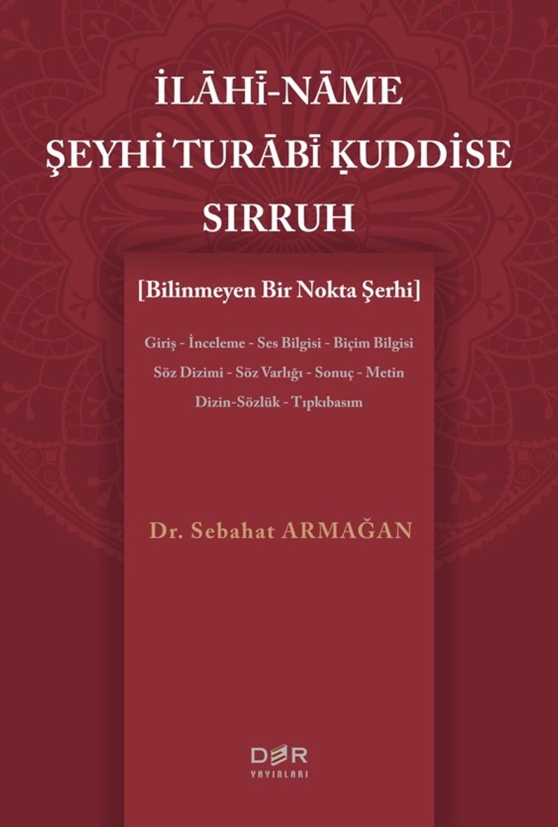 İlahi-name Şeyhi Şeyhi Turabi Kuddise Sırruh  (Bilinmeyen Bir Nokta Şerhi)
