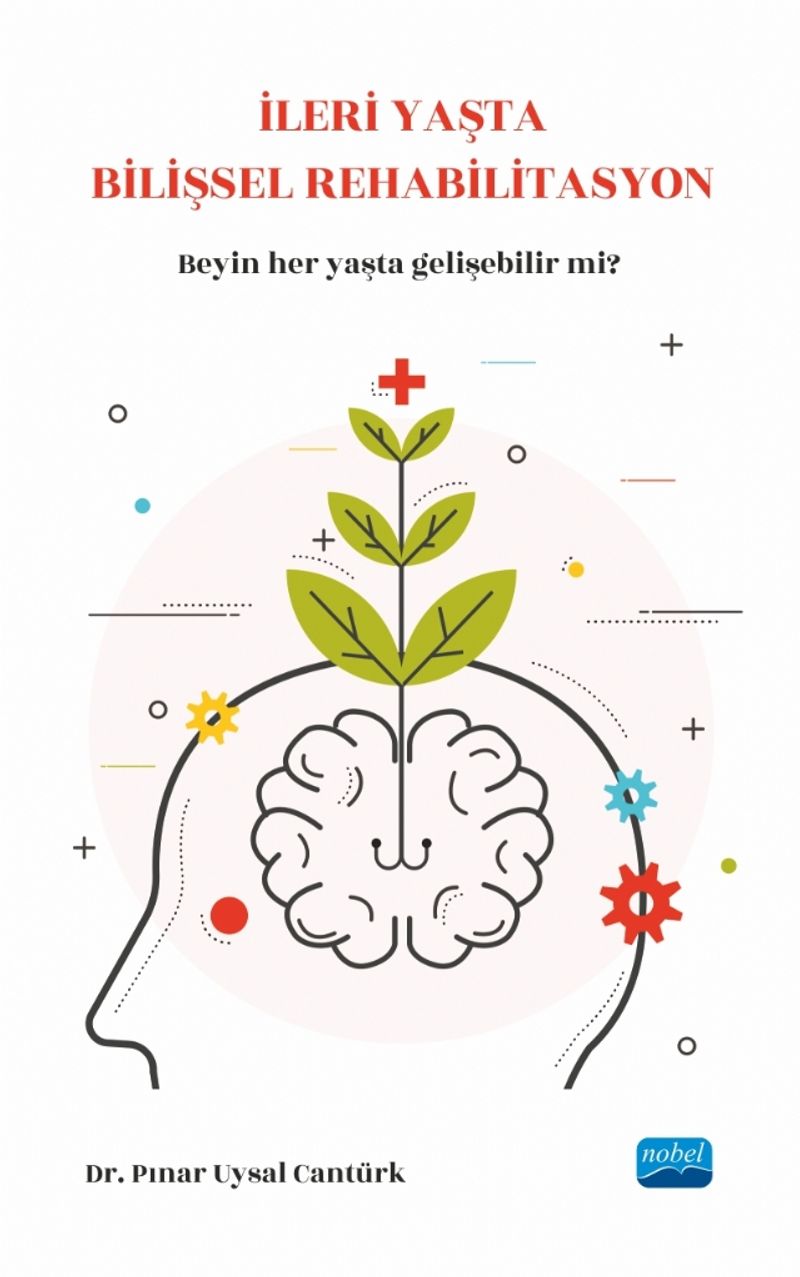 İleri Yaşta Bilişsel Rehabilitasyon - Beynimiz her yaşta gelişebilir mi?