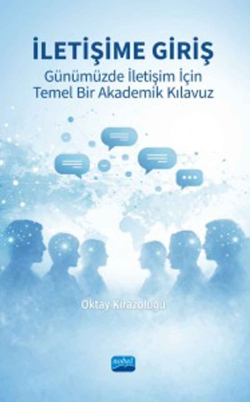 İletişime Giriş Günümüzde İletişim İçin Temel Bir Akademik Kılavuz