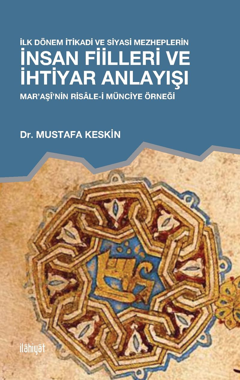 İlk Dönem İtikadi ve Siyasi Mezheplerin İnsan Fiilleri ve İhtiyar Anlayışı