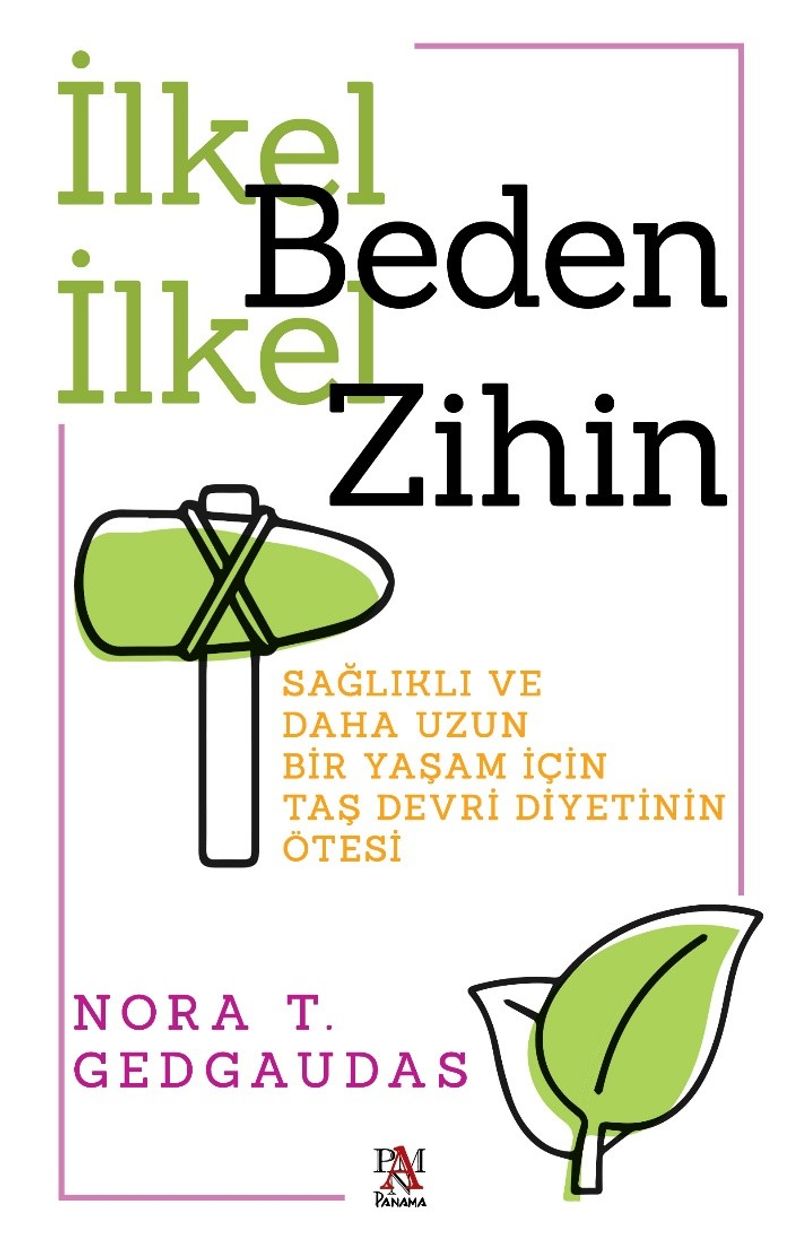 İlkel Beden İlkel Zihin  Sağlıklı ve Daha Uzun  Bir Yaşam İçin  Taş Devri Diyetinin Ötesi