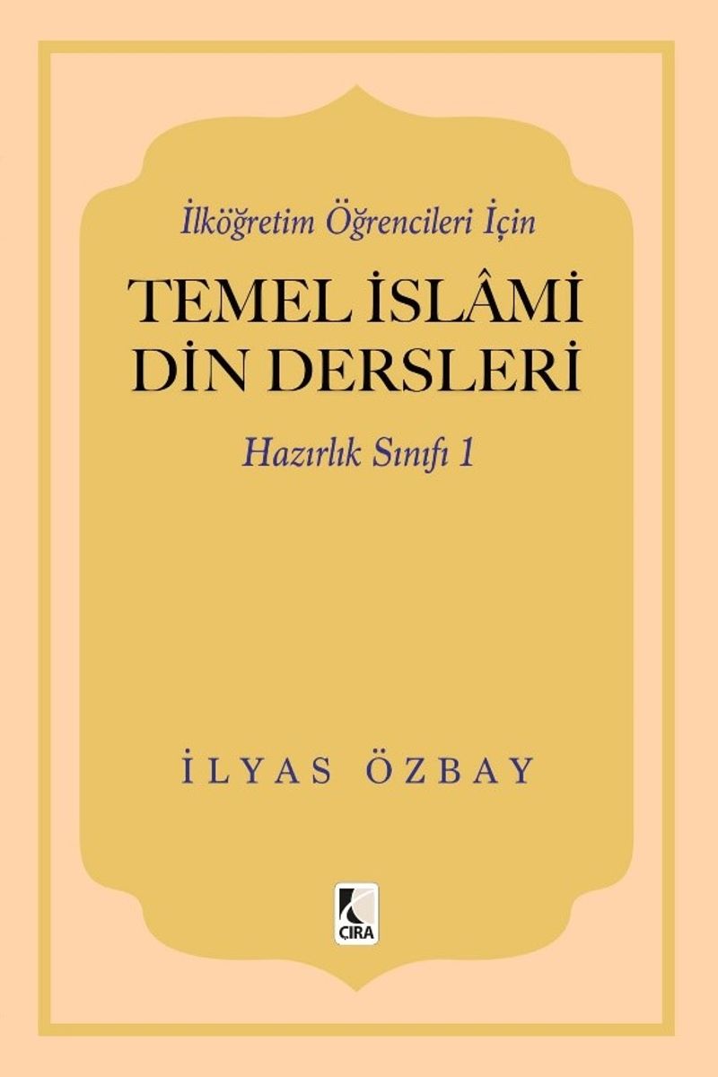 İlköğretim Öğrencileri İçin Temel İslami Din Dersleri Hazırlık Sınıfı 1