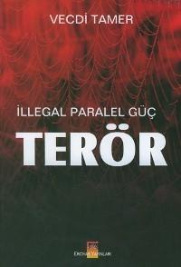 İllegal Paralel Güç: Terör