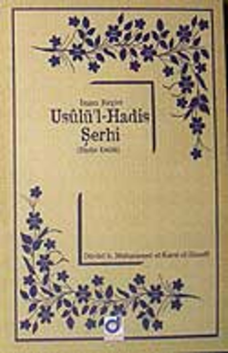 İmam Birgivi Usulü'l-Hadis Şerhi  Hadis Usulü