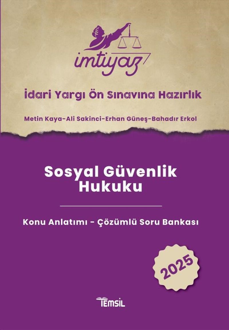 İmtiyaz İYÖS Sınavına Hazırlık Sosyal Güvenlik Hukuku Konu Anlatımı- Çözümlü Soru Bankası