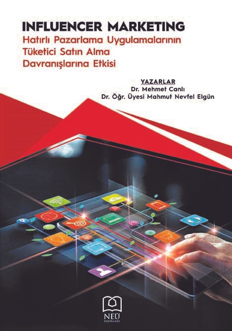 Influencer Marketing Hatırlı Pazarlama Uygulamalarının Tüketici Satın Alma Davranışlarına Etkisi