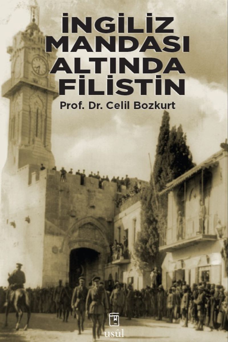 İngiliz Mandası Altında Filistin (1920-1939)  İlk Arap-Yahudi Çatışmaları ve Türk Kamuoyu