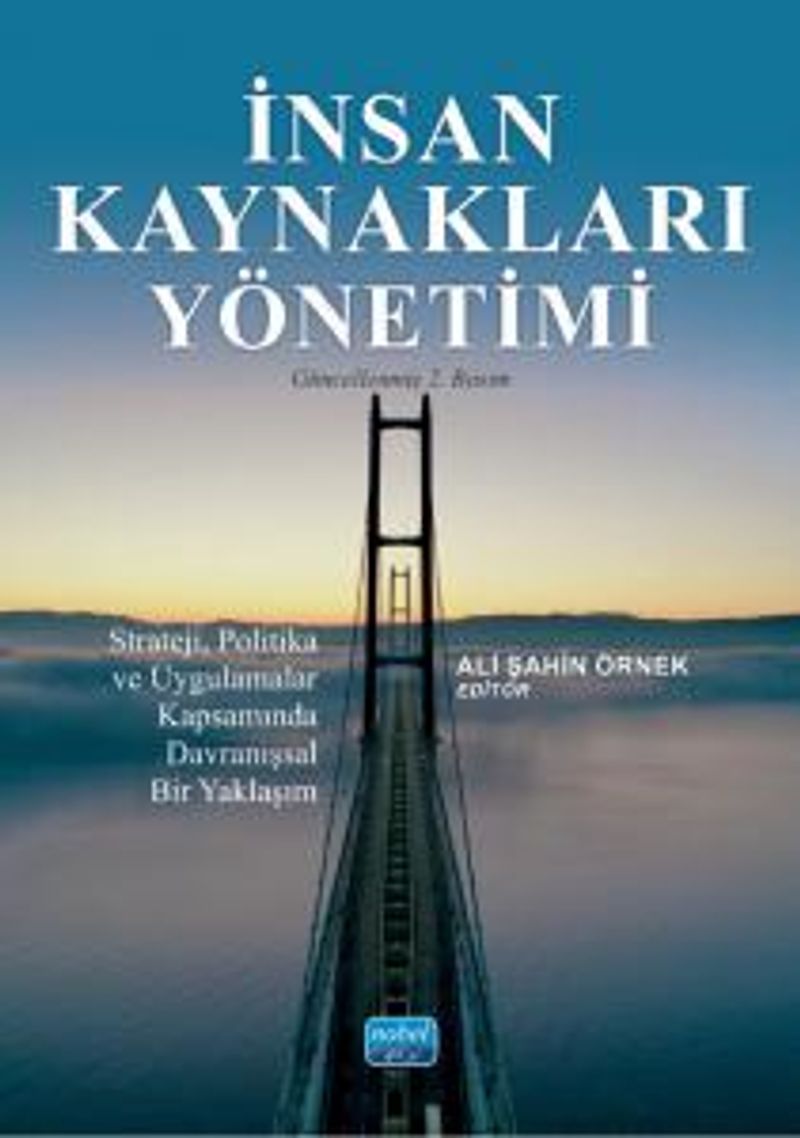 İnsan Kaynakları Yönetimi  Strateji, Politika ve Uygulamalar Kapsamında Davranışsal Bir Yaklaşım
