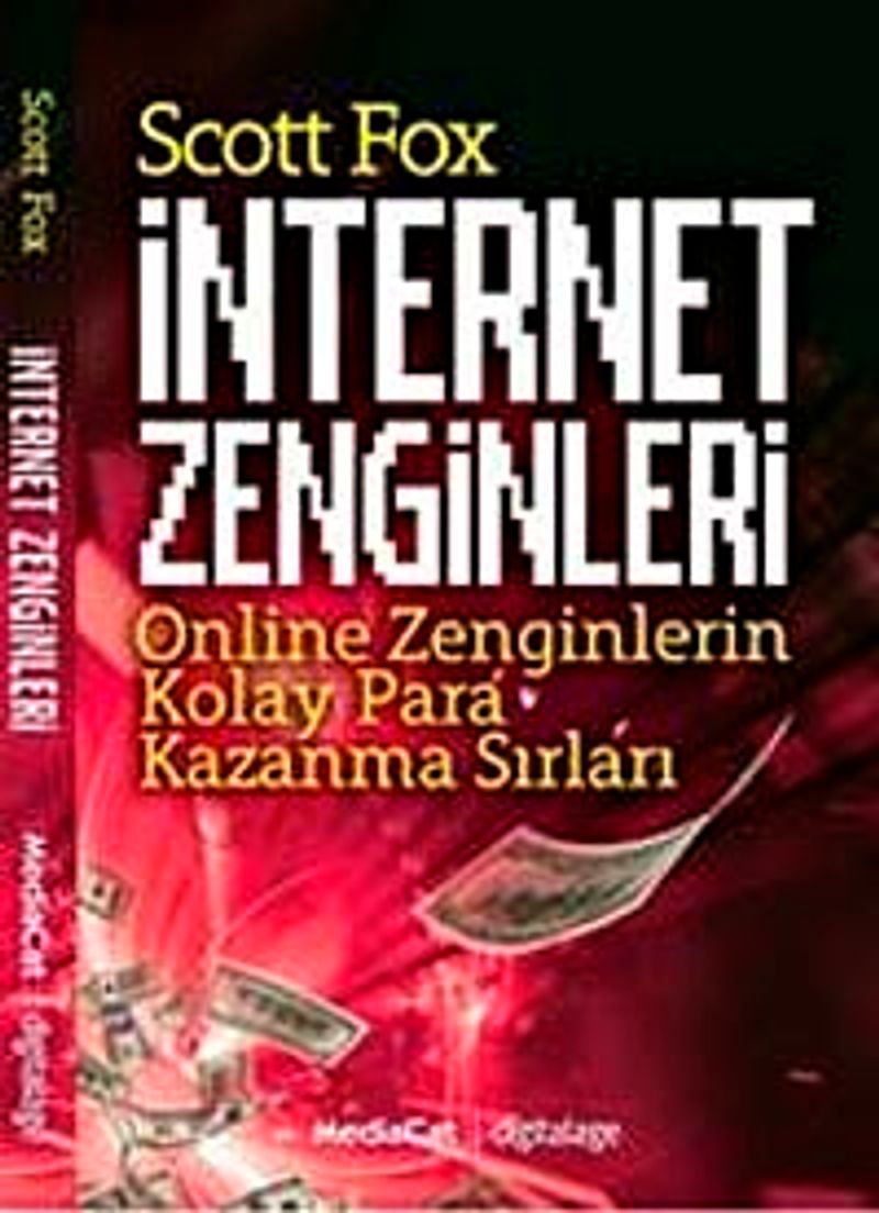 İnternet Zenginleri  Online Zenginlerin Kolay Para Kazanma Sırları