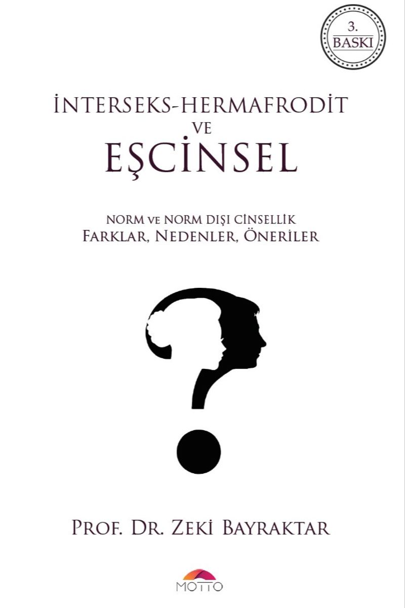 İnterseks- Hermafrodit ve Eşcinsel  Norm ve Norm Dışı Cinsellik Farklar, Nedenler,Öneriler