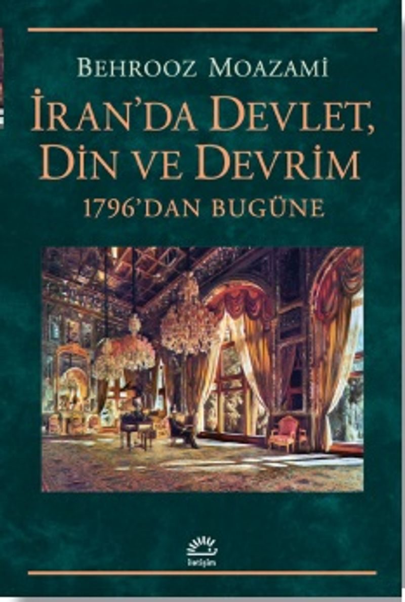 İran'da Devlet, Din ve Devrim  1796'dan Bugüne