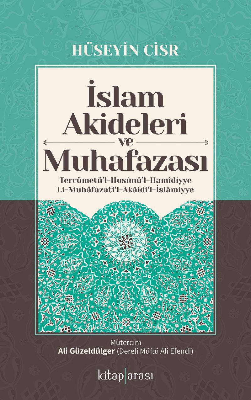 İslam Akideleri ve Muhafazası Tercümetü'l-Husunü'l-Hamidiyye li-Muhafazati'l-Akaidi'l-İslamiyye