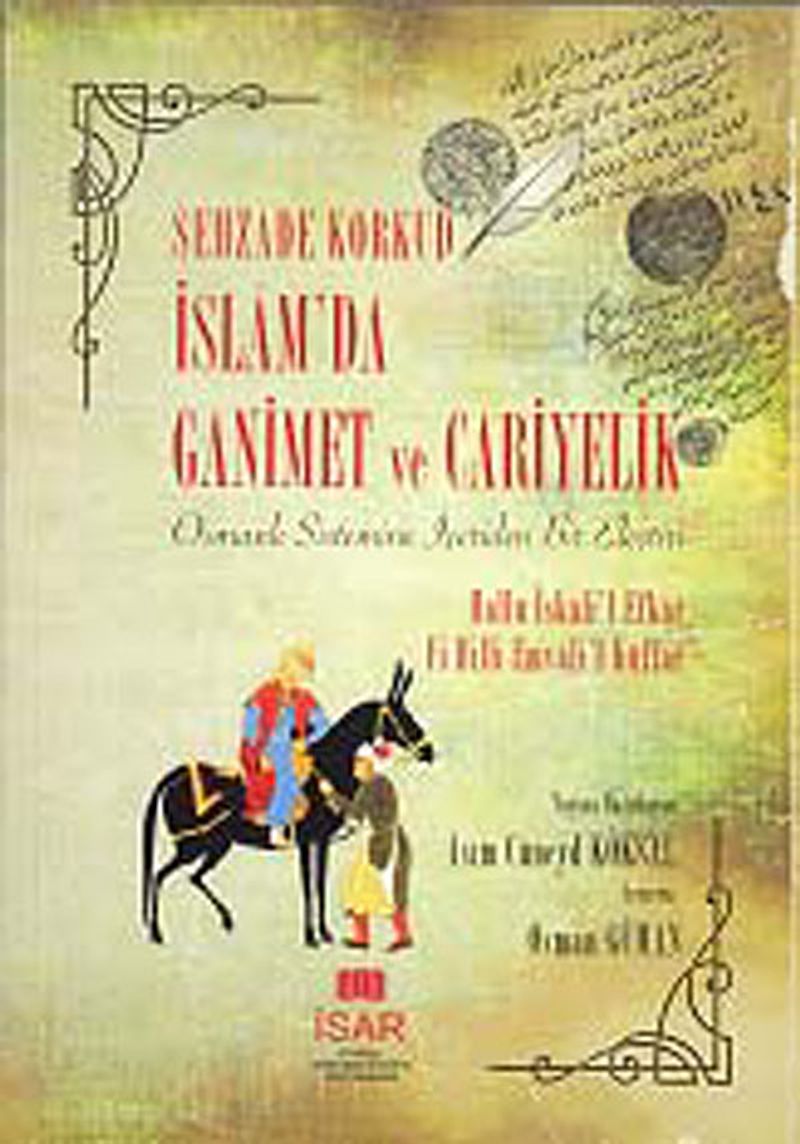 İslam'da Ganimet ve Cariyelik  Osmanlı Sistemine İçeriden Bir Eleştiri