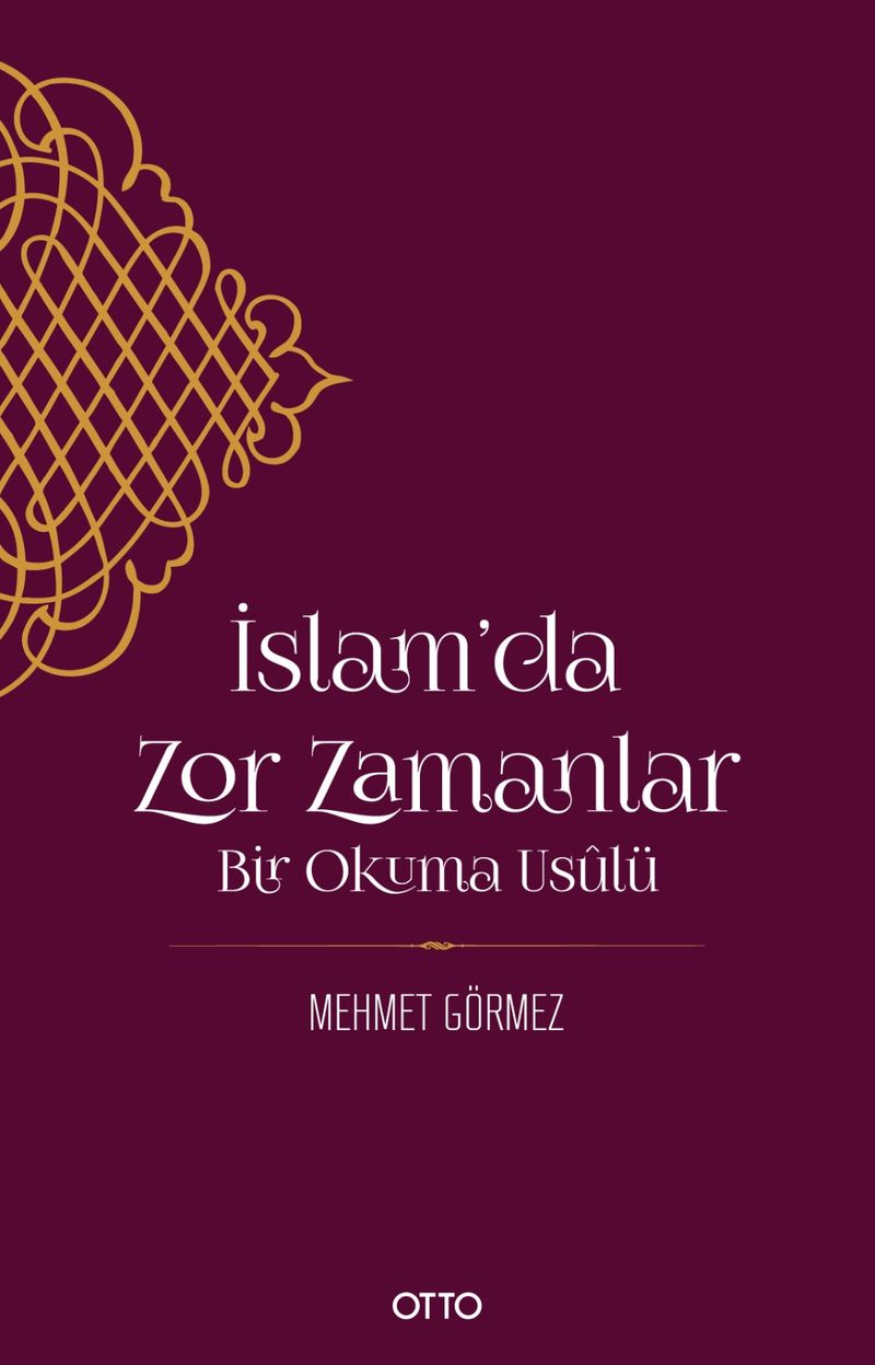 İslam'da Zor Zamanlar  Bir Okuma Usulü