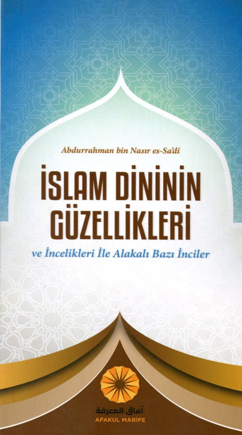 İslam Dininin Güzellikleri ve İncelikleri İle Alakalı Bazı İnciler