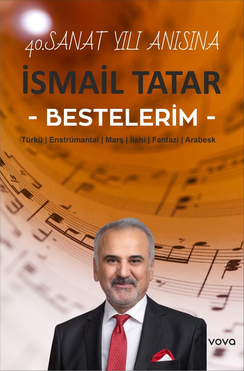 İsmail Tatar Bestelerim  Türkü - Enstrümantal - Marş - İlahi - Fantazi - Arabesk