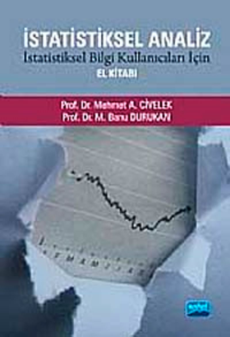 İstatistiksel Analiz  İstatistiksel Bilgi Kullanıcıları İçin El Kitabı