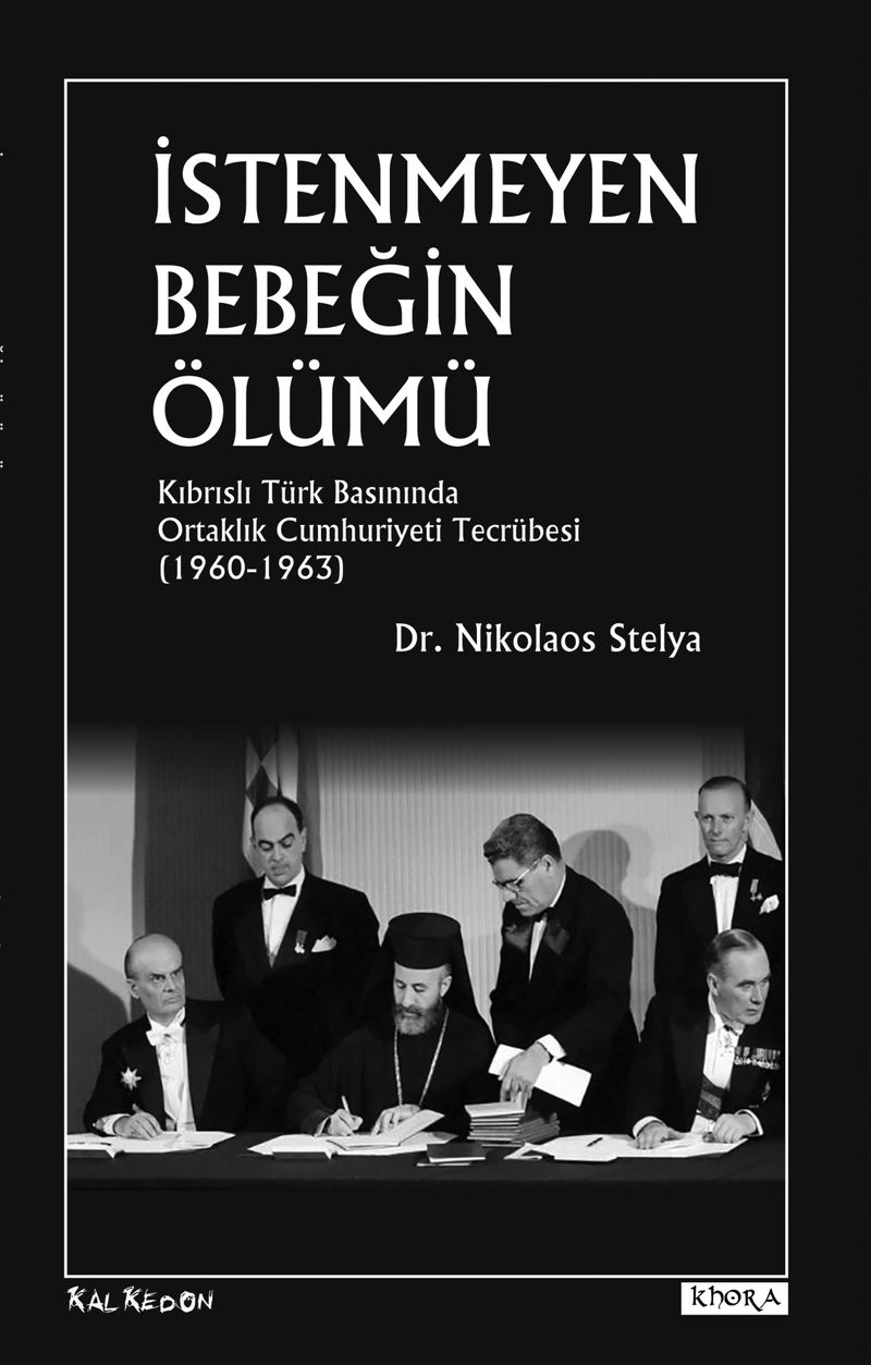 İstenmeyen Bebeğin Ölümü Kıbrıslı Türk Basınında Ortaklık Cumhuriyeti Tecrübesi (1960-1963)