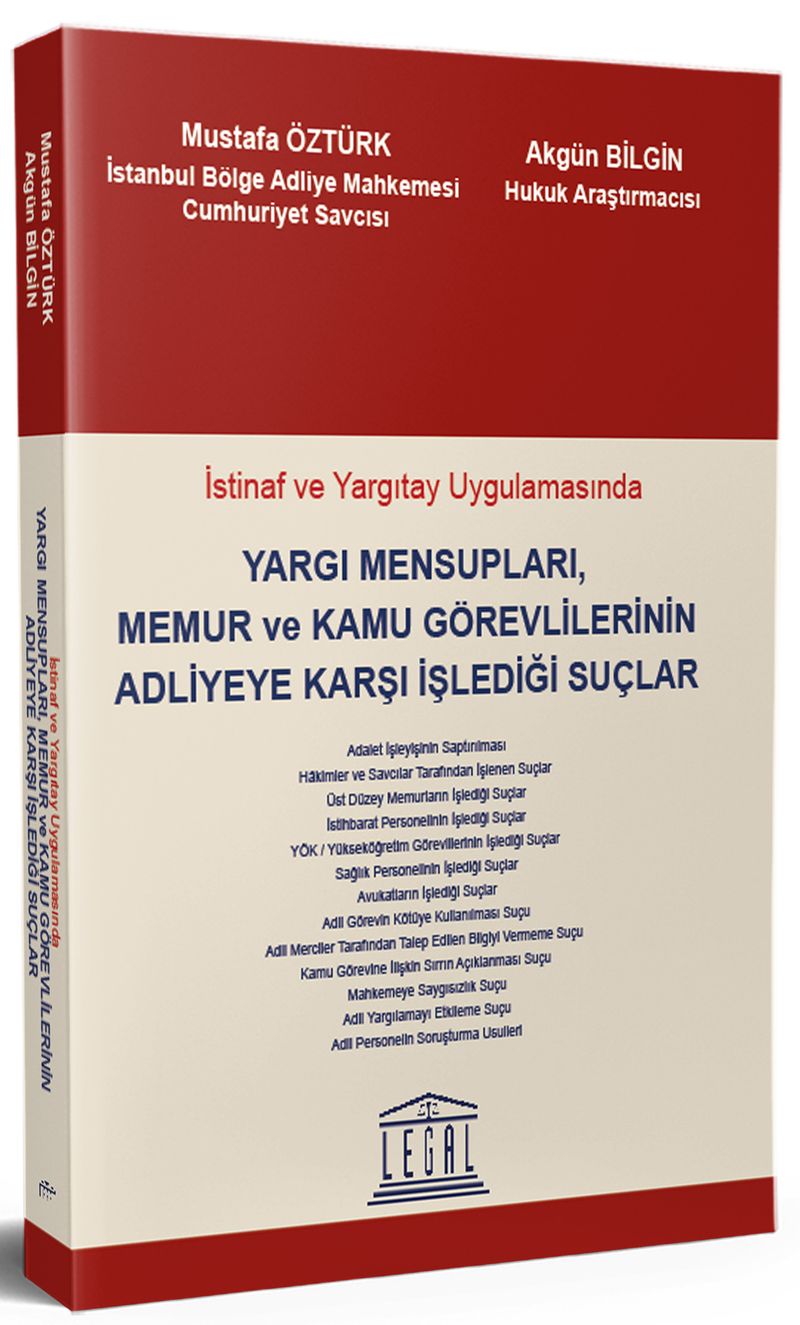 İstinaf ve Yargıtay Uygulamasında Yargı Mensupları, Memur ve Kamu Görevlilerinin Adliyeye Karşı İşlediği Suçlar