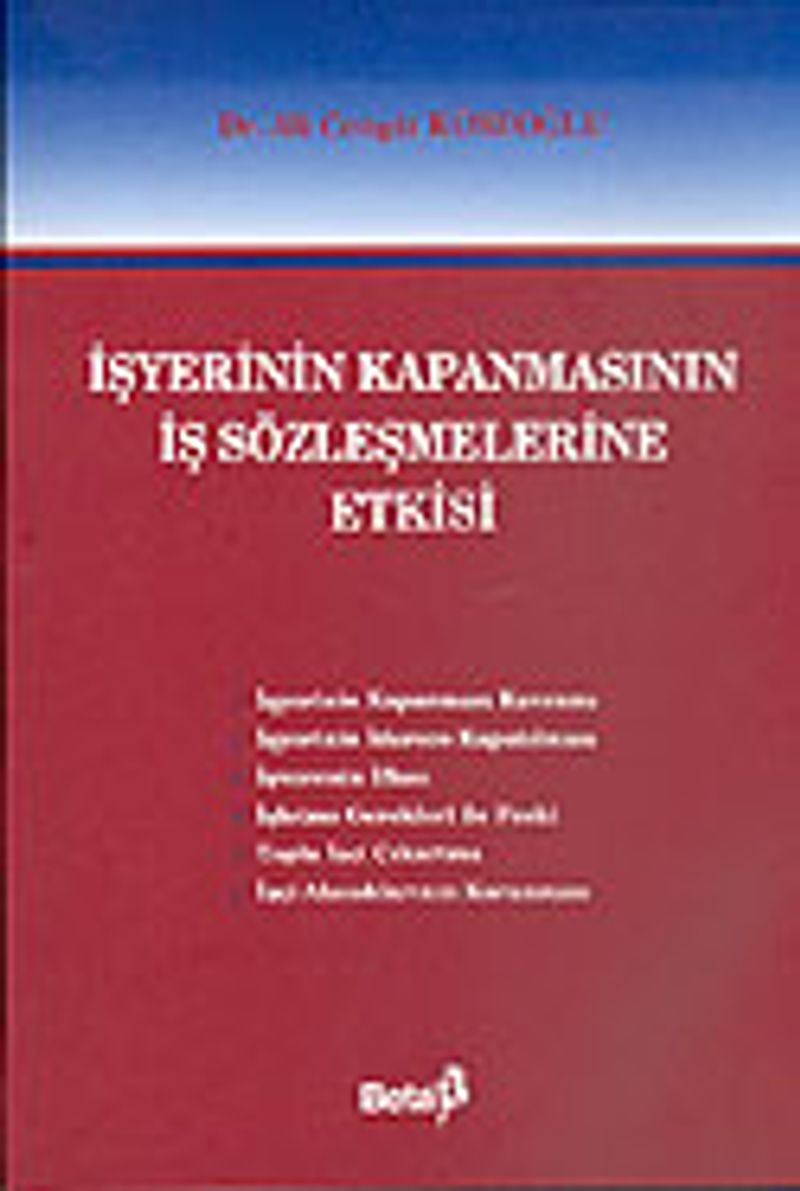İşyerinin Kapanmasının İş Sözleşmelerine Etkisi