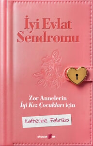 İyi Evlat Sendromu