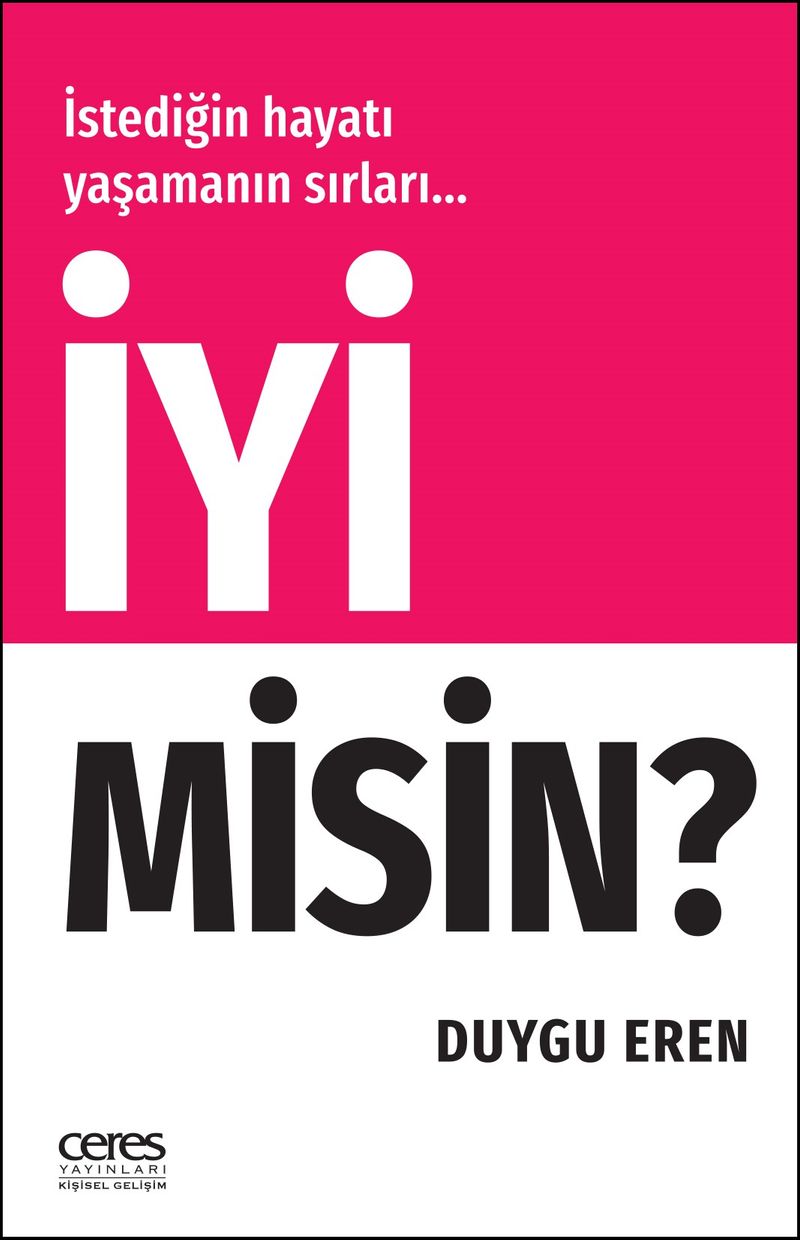 İyi Misinİstediğin Hayatı Yaşamanın Sırları