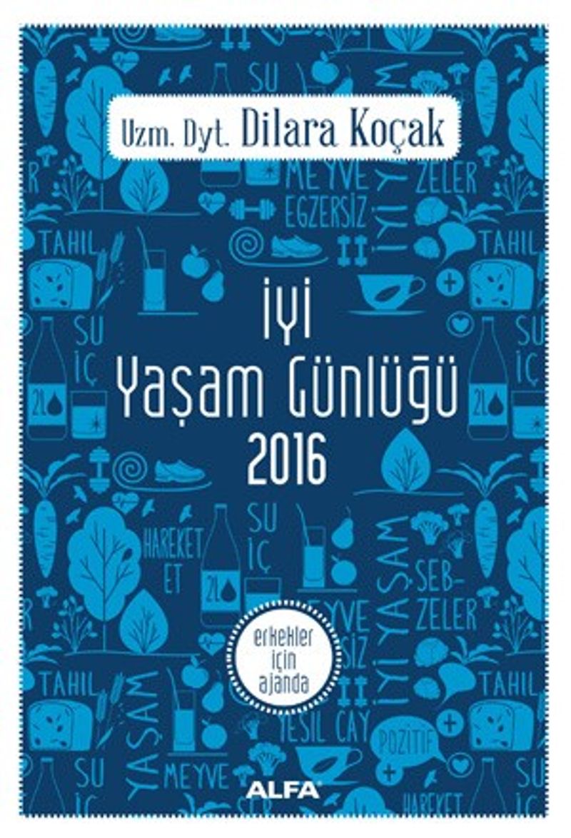İyi Yaşam Günlüğü 2016  Erkekler İçin Ajanda