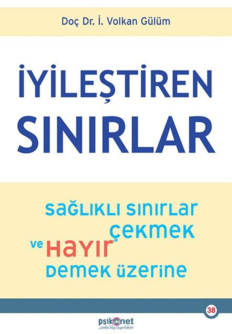 İyileştiren Sınırlar  Sağlıklı Sınırlar Çekmek ve Hayır Demek Üzerine