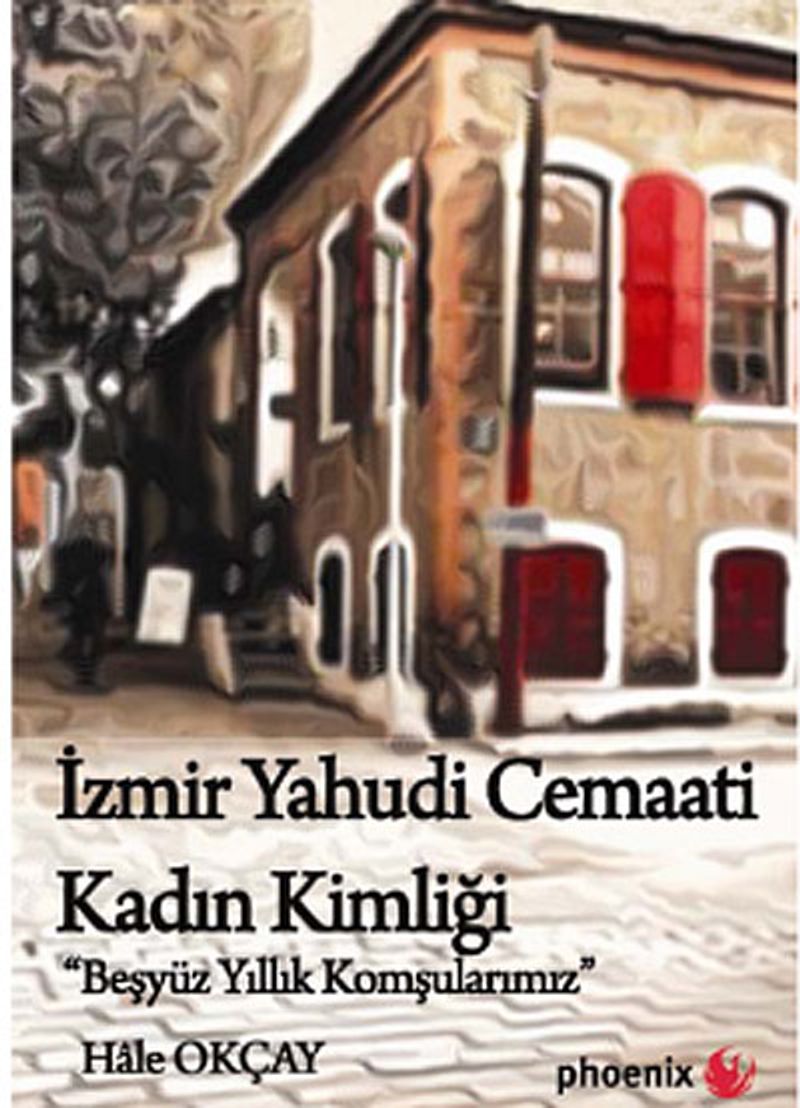İzmir Yahudi Cemaati Kadın Kimliği  Beş Yüz Yıllık Komşularımız