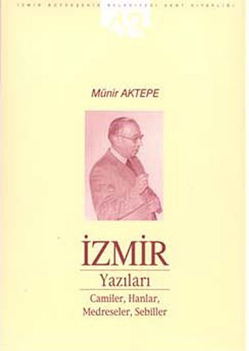 İzmir Yazıları  Camiler, Hanlar,Medreseler,Sebiller